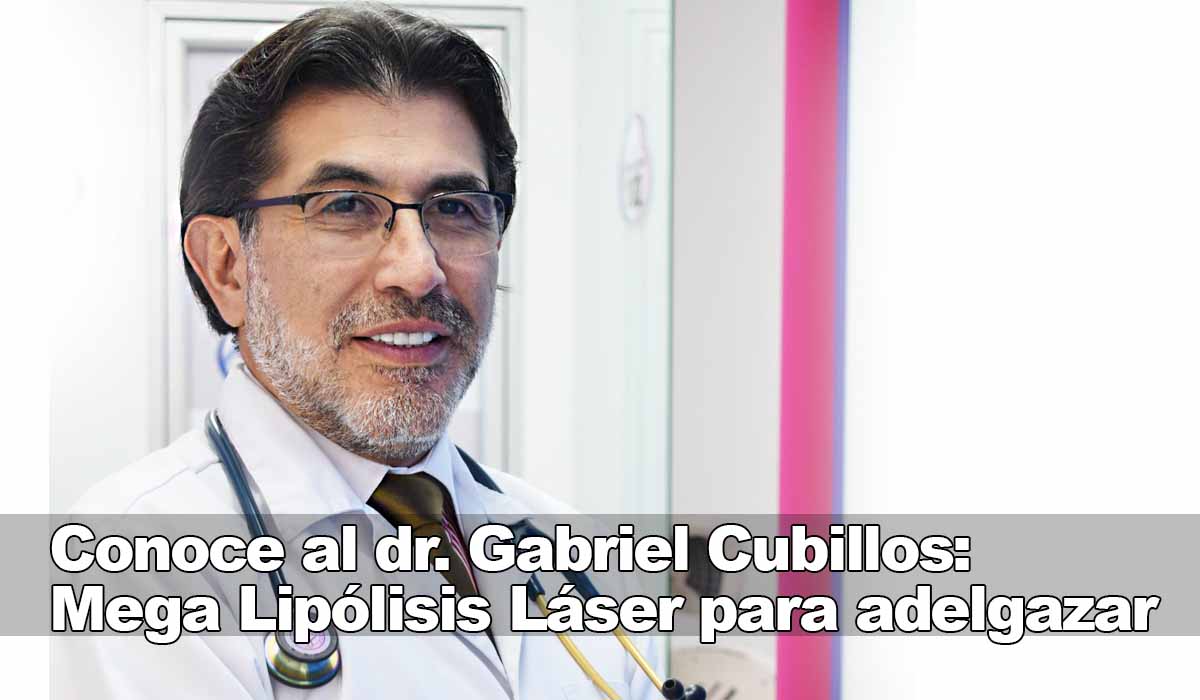 Conoce al Dr. Gabriel Cubillos, especializado en adelgazamiento con láser